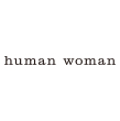 『HUMAN WOMAN』ZOZOTOWNショップイメージ